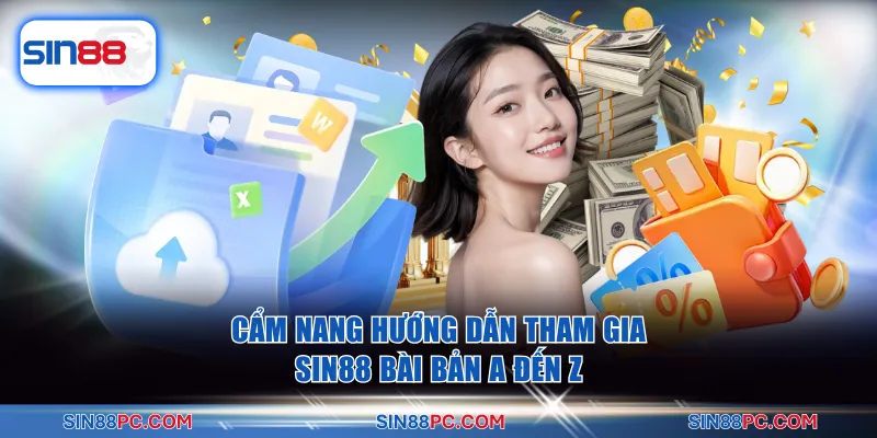 Cẩm nang hướng dẫn thao tác đăng ký tham gia SIN88 từ A đến Z