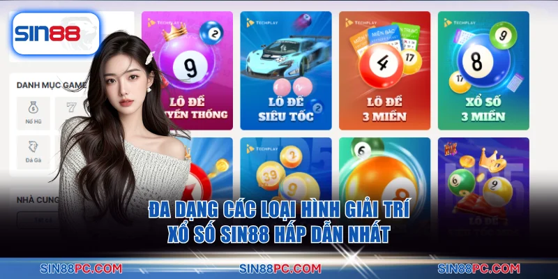 Đa dạng các loại hình giải trí xổ số SIN88 hấp dẫn nhất