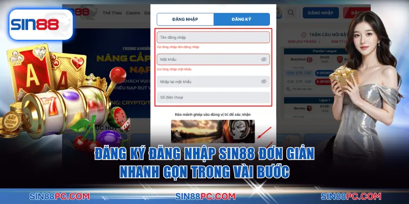Thao tác Đăng ký và Đăng nhập SIN88 đơn giản nhanh gọn
