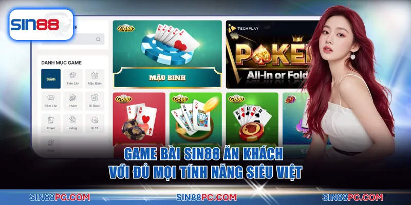 Game bài Sin88 ăn khách với đủ mọi tính năng siêu việt