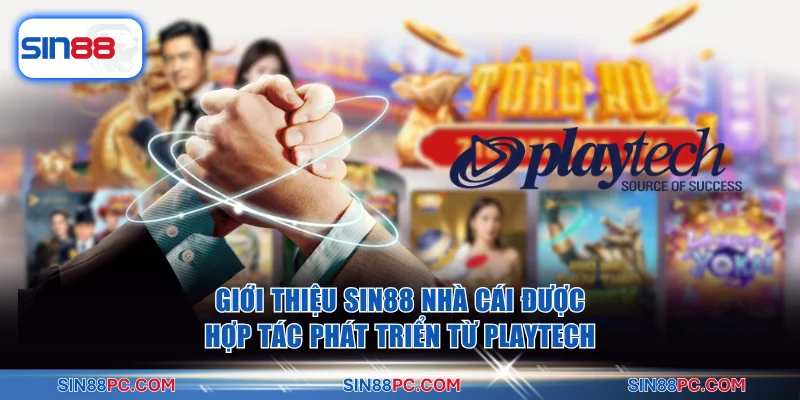 Giới thiệu SIN88 nhà cái được hợp tác phát triển từ Playtech