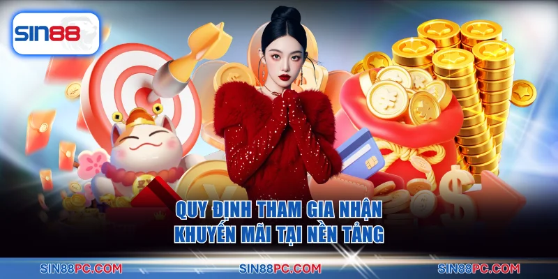Quy định tham gia nhận khuyến mãi tại nền tảng