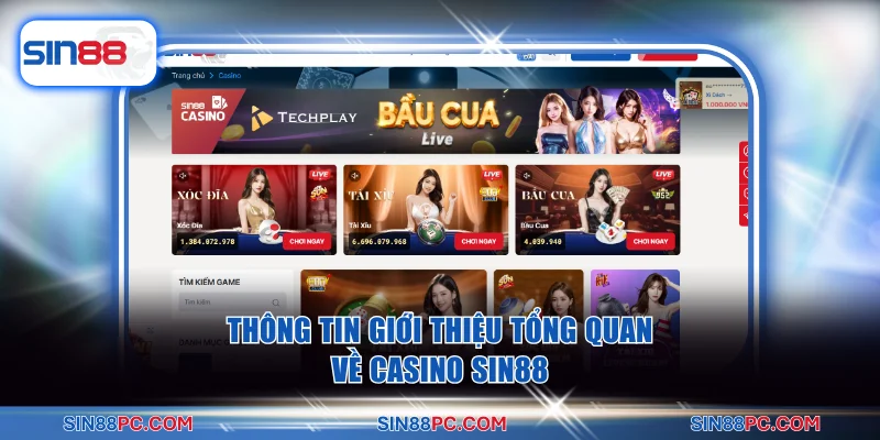Thông tin giới thiệu tổng quan về Casino SIN88